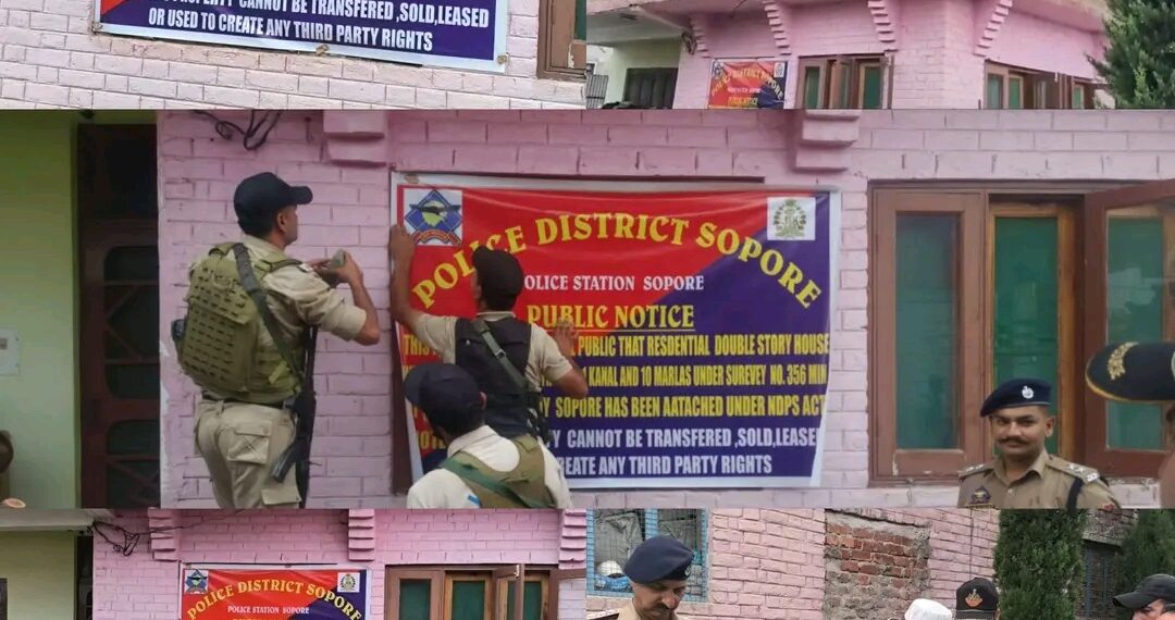 Police Attach Properties Worth Over ₹1.23 Crore of Absconding Drug Peddler Under NDPS Act In Sopore