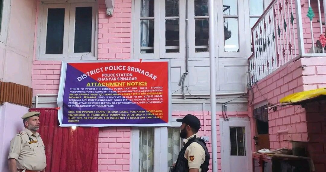 Police attach Assets worth Rs 13.43 Cr in Crackdown on Drug Trafficking in Srinagar