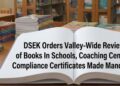 DSEK Orders Valley-Wide Review of Books In Schools, Coaching Centres, Compliance Certificates Made Mandatory