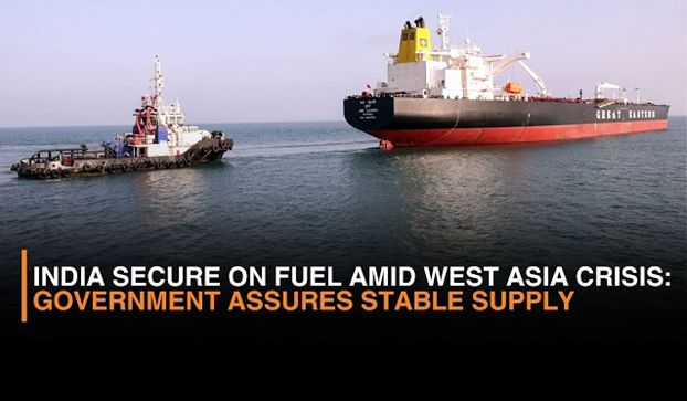 No Fuel Shortage; Govt Ensures Supply Stability Amid West Asia Crisis