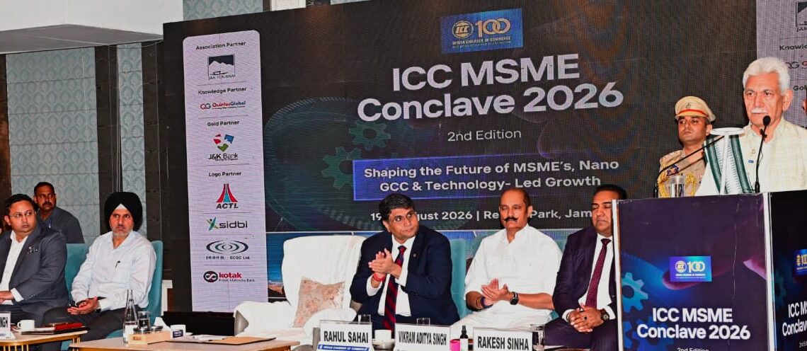 Lieutenant Governor Addressed the 2nd Edition of ICC’s MSME Conclave 2026