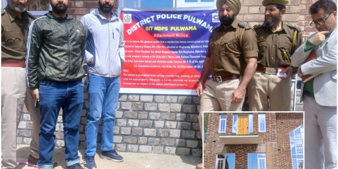 Property Worth Over ₹30 Lakh Attached in Pulwama Drug Case : Police