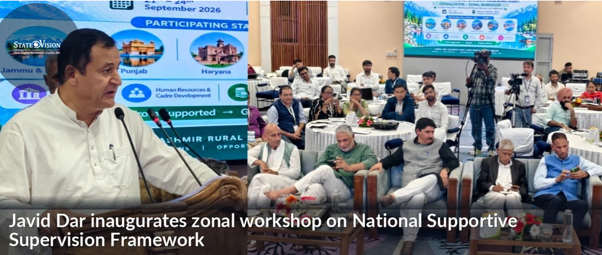 Javid Dar inaugurates zonal workshop on National Supportive Supervision Framework